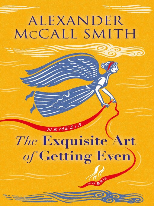 Title details for The Exquisite Art of Getting Even by Alexander McCall Smith - Available